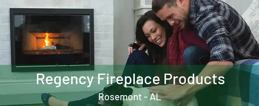 Regency Fireplace Products Rosemont - AL