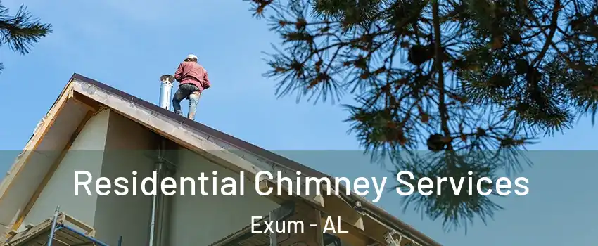 Residential Chimney Services Exum - AL