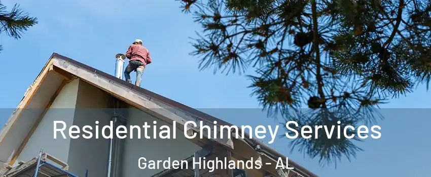 Residential Chimney Services Garden Highlands - AL