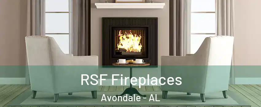 RSF Fireplaces Avondale - AL