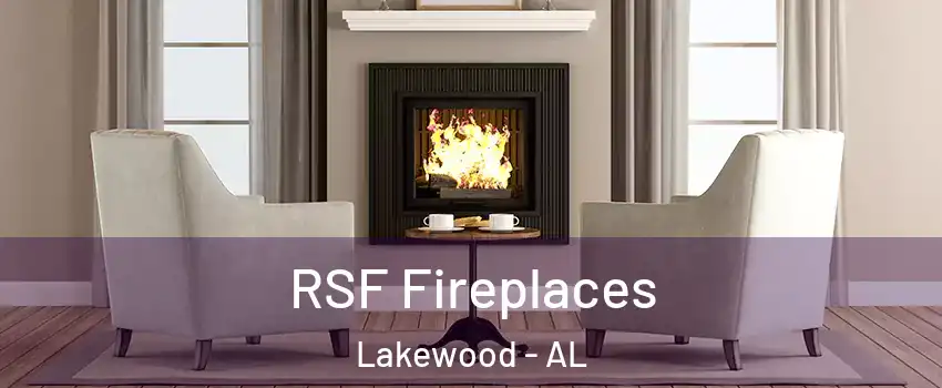 RSF Fireplaces Lakewood - AL