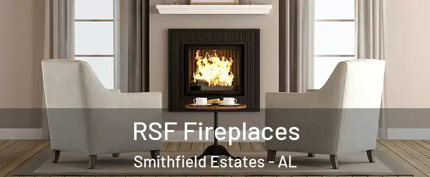 RSF Fireplaces Smithfield Estates - AL