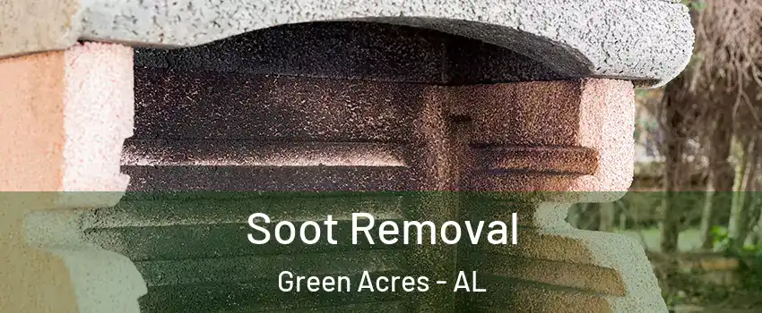 Soot Removal Green Acres - AL