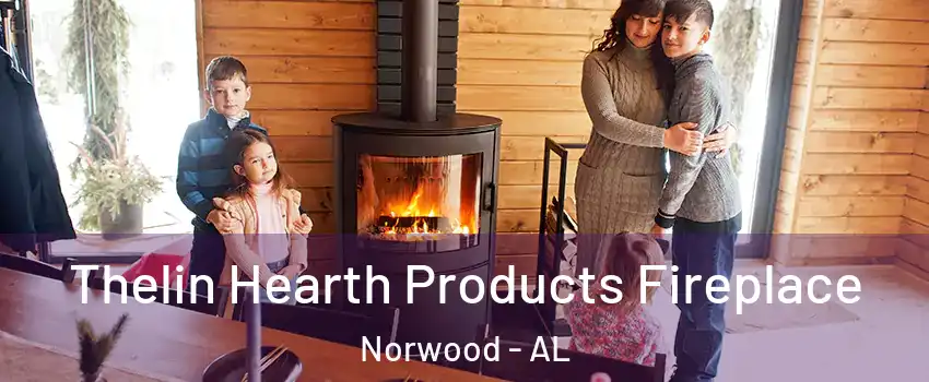 Thelin Hearth Products Fireplace Norwood - AL