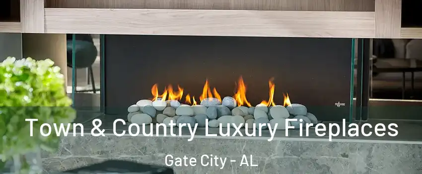 Town & Country Luxury Fireplaces Gate City - AL