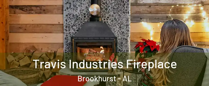 Travis Industries Fireplace Brookhurst - AL