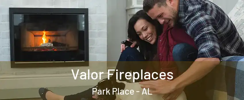 Valor Fireplaces Park Place - AL