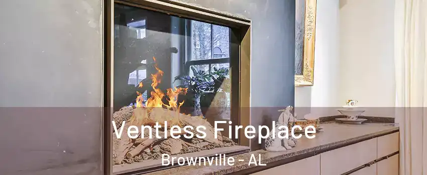Ventless Fireplace Brownville - AL