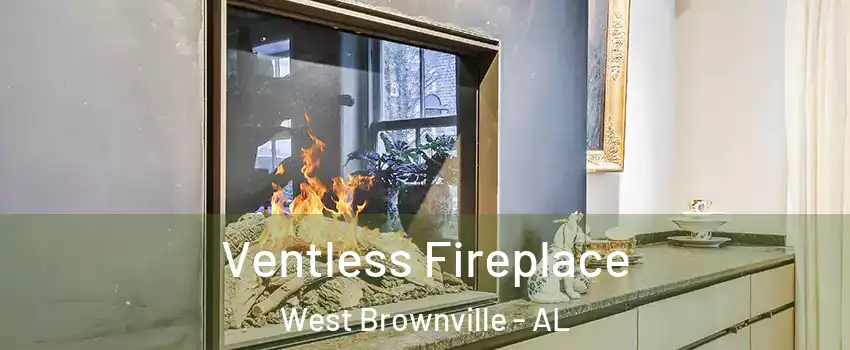 Ventless Fireplace West Brownville - AL