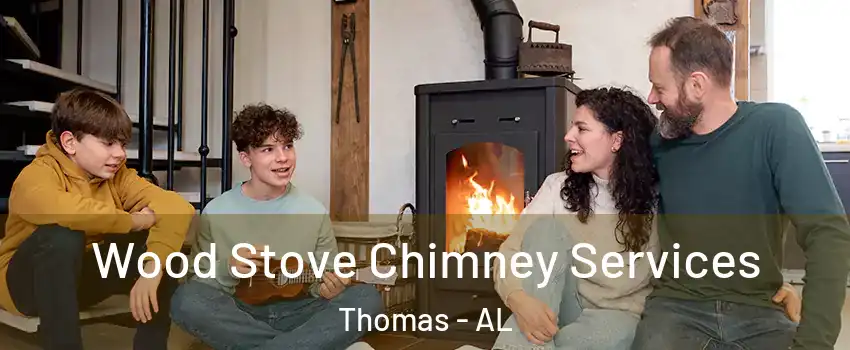 Wood Stove Chimney Services Thomas - AL