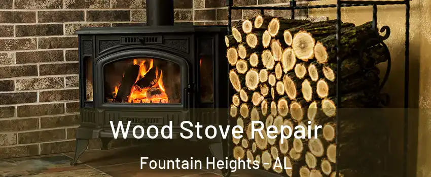 Wood Stove Repair Fountain Heights - AL