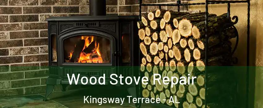 Wood Stove Repair Kingsway Terrace - AL