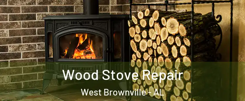 Wood Stove Repair West Brownville - AL