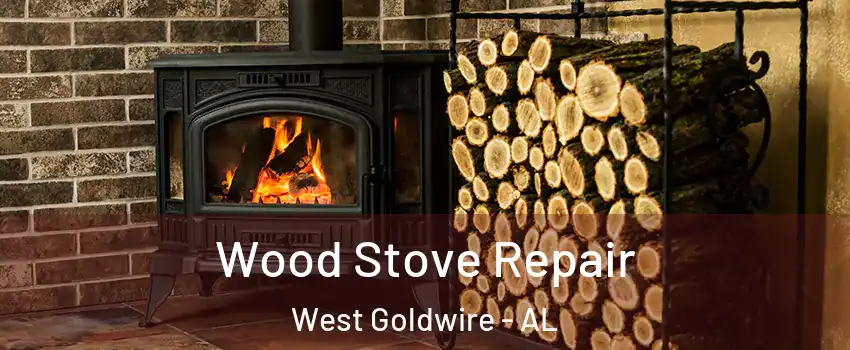 Wood Stove Repair West Goldwire - AL